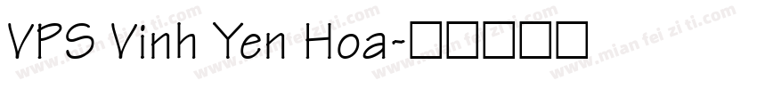 VPS Vinh Yen Hoa字体转换